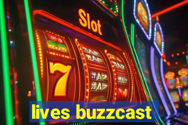 lives buzzcast